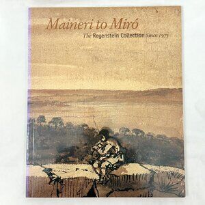 Maineri To Miró - The Regenstein Collection Since 1975 - Chicago Art Institute